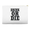 drink or die Accessory Pouches