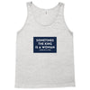 Sometimes the King is a Woman Tank Top