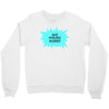 also available in sober Crewneck Sweatshirt