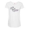 sad but Maternity Scoop Neck T-shirt