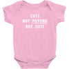 Cute But Psycho But Cute Baby Bodysuit
