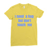 i need a hug  but don't touch me Ladies Fitted T-Shirt