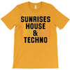 Sunrises House &amp; Techno T-Shirt