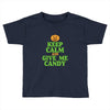 keep calm candy Toddler T-shirt