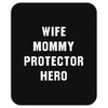 Wife Mommy Protector Hero Mousepad