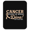 Cancer Picked The Wrong Diva Mousepad