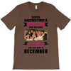 Never Underestimate A Man Who Watches Friends And Was Born in December T-Shirt