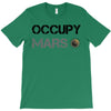 Occupy Mars Shirt T-Shirt