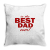 is the best dad ever Throw Pillow
