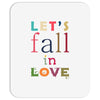 let's fall in love Mousepad