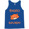 zero fox given Tank Top