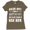back off i have a crazy mimi and i'm not afraid to user her. Ladies Fitted T-Shirt