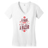 be a man and say no to a razor Women's V-Neck T-Shirt