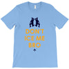 don't ice me bro T-Shirt