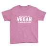 Don't Ask Me Why I'm A Vegan Ask Yourself Why You're Not Youth Tee