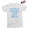morning person Exclusive T-shirt