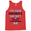 I'm Your Mother's Day Gift Dad Says You're Welcome Baby Boy Tank Top