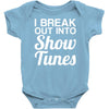 i break out into show tunes Baby Onesie