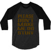 don't make me do stuff 3/4 Sleeve Shirt