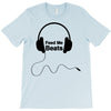 feed me beats T-Shirt