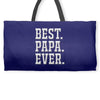 best papa ever Weekender Totes
