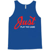 Just Play The Game Tank Top