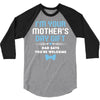 I'm Your Mother's Day Gift Dad Says You're Welcome Baby Boy 3/4 Sleeve Shirt