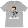 hey, ass butt! T-Shirt