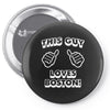 this guy loves boston Pin-back button