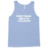 fairytales are for children Tank Top