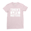 tokens life matters Ladies Fitted T-Shirt