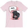 meh says honey badger T-Shirt