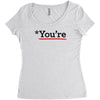 you're Women's Triblend Scoop T-shirt