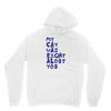 my cat was pight about you Unisex Hoodie