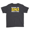 born to ski forced to work Youth Tee