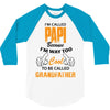 I'm Called Papi Because  I'm Way Too Cool To Be Called Grandfather 3/4 Sleeve Shirt