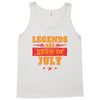 Legends Are Born In July Tank Top