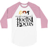 it&rsquo;s just a bunch of hocus pocus 3/4 Sleeve Shirt