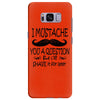 i mustache you a question t shirt Samsung Galaxy S8 Plus
