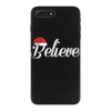 believe iPhone 7 Plus Case