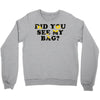 Did You See My Bag Crewneck Sweatshirt