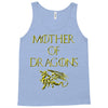 mother of dragons Tank Top