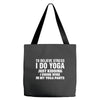 To Relieve Stress I Do Yoga Tote Bags