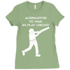 alternatives to war play cricket batting anti war stencil tour Ladies Fitted T-Shirt