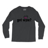 got wine Long Sleeve Shirts