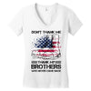 Veteran Don't Thank Me Thank My Brothers Who Never Came Back Women's V-Neck T-Shirt