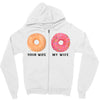 your wife my wife donuts Zipper Hoodie