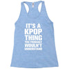 it's a kpop thing you probably wouln't understand Racerback Tank