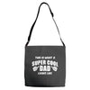 This Is What A Super Cool Dad Looks Like Adjustable Strap Totes