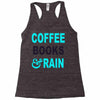 coffee books and rain Racerback Tank